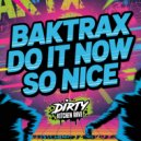 Baktrax - Do It Now