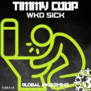 Timmy Coop - WKD SICK (Original Mix)