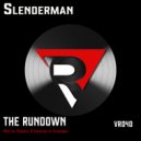 SLENDERMAN - The Rundown (Original Mix)