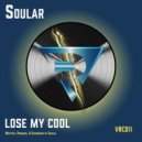 Soular - Lose My Cool (Original Mix)