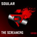 Soular - The Screaming (Original Mix)