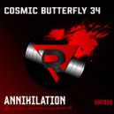 Cosmic Butterfly 34 - Annihilation (Original Mix)