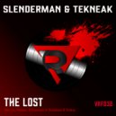 SLENDERMAN & Tekneak - The Lost (Original Mix)