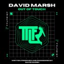 David Marsh - Out of Touch (Original Mix)