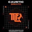 Caustic - Breath (Original Mix)
