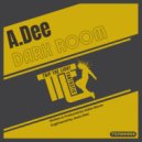 A.Dee - Dark Room (Original Mix)