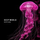 Keep High - Deep World (Original Remix)