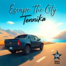 Tennika - Esacpe The City (Radio)