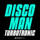 Turbotronic - Discoman (Extended Mix)