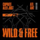 Cuprite, Alex Just - Wild & Free (Original Mix)