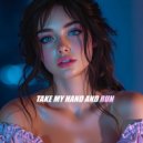 ARTCATS & Summer Sun & Gold and Glory - Take My Hand and Run