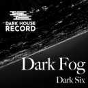 Dark Six & Takayuki Hosoda - Dark Fog (Takayuki Hosoda Remix)