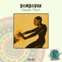 Bomborak - Smack That ()
