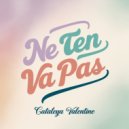 Cataleya Valentine - Ne Ten Va Pas (Original Mix)