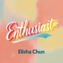 Elisha Chun - Enthusiast (Original Mix)