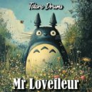 Mr Lovefleur - Totoro Drums ()