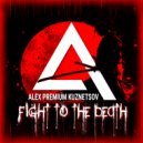 Alex Premium Kuznetsov - Fight to the death ()