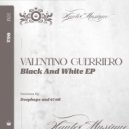 Valentino Guerriero - Black And White (Original Mix)