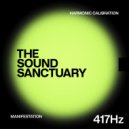 The Sound Sanctuary, Das SPEZIAL, The Solfeggio Healing Frequencies - 417Hz Solfeggio Frequency - Let go of Mental Blockages, Remove Negative Energy, Healing Frequency (6 Minute Meditation)