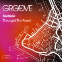Barneki - Through The Forest (Original Mix)