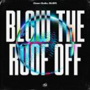 Ozan Gullu, SUER - Blow the Roof Off (Original Mix)