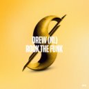 DREW (NL) - Rock The Funk (Original Mix)