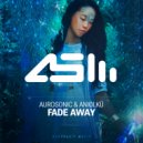 Aurosonic, Aniølkü - Fade Away (Original Mix)