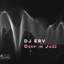 DJ ERV - Deep In Jazz