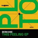 BenKane - This Feeling (Want Your Love)