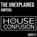 The Unexplained - AMPERA (Original Mix)