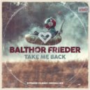 Balthor Frieder - Take Me Back