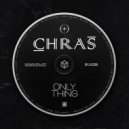 Chras - Only Thing