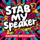 Marjorie Bustamante - Stab My Speaker (Original Mix)