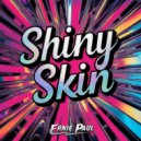 Ernie Paul - Shiny Skin (Original Mix)
