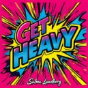 Salma Lundberg - Get Heavy (Original Mix)