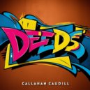 Callahan Caudill - Deeds (Original Mix)