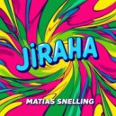 Matias Snelling - Jiraha (Original Mix)