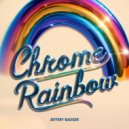 Jeffery Badger - Chrome Rainbow (Original Mix)