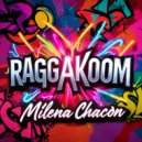 Milena Chacon - Raggakoom (Original Mix)