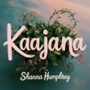 Shanna Humphrey - Kaajana (Original Mix)