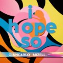 Giancarlo Mizell - I Hope So (Original Mix)