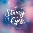 Aitana Dukes - Starry Eyes (Original Mix)
