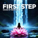 House of Meditation - First Step