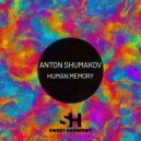 Anton Shumakov - Human Memory