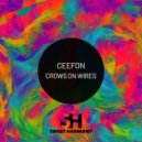 Ceefon - Crows on Wires ()