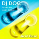 DJ Doc - Acid Base ()