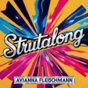 Avianna Fleischmann - Strutalong (Original Mix)