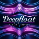 Dahlia Stevens - Deepfloat (Original Mix)