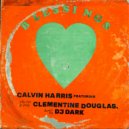 Calvin Harris, Clementine Douglas - Blessings (Dj Dark Remix) (Extended)