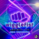 Wigglefist & Arial Illustrious - And With You (Block & Crown Spolverato Mix)